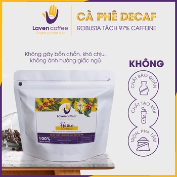 Cà phê Decaf HOME cao cấp tách Caffeine 250gr - Laven Coffee Không Gây Say, Khó Chịu, Mất Ngủ